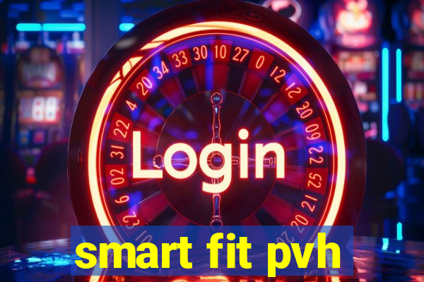 smart fit pvh