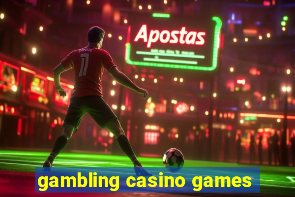 gambling casino games