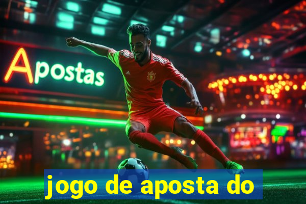 jogo de aposta do