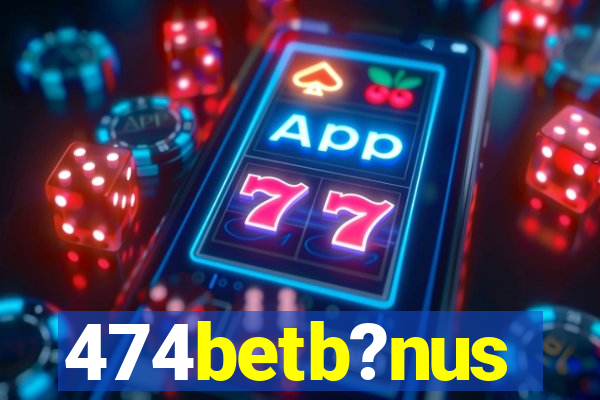 474betb?nus