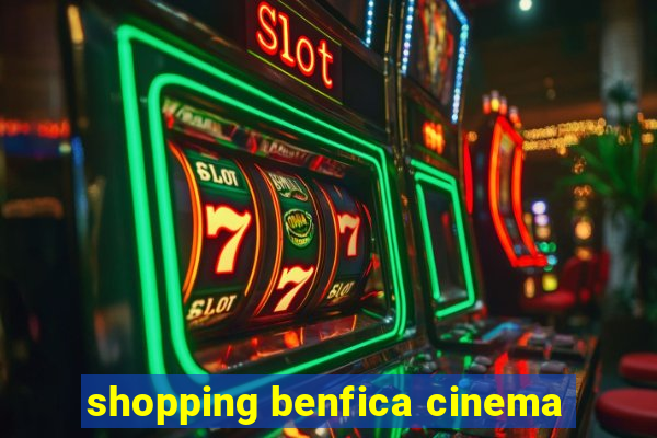 shopping benfica cinema