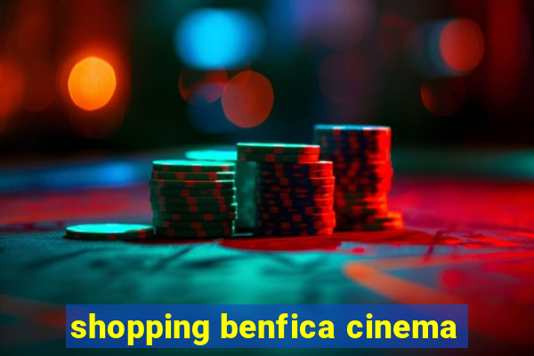 shopping benfica cinema