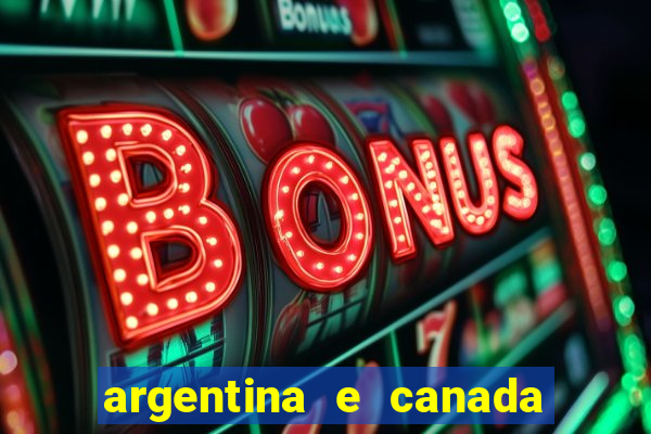 argentina e canada ao vivo