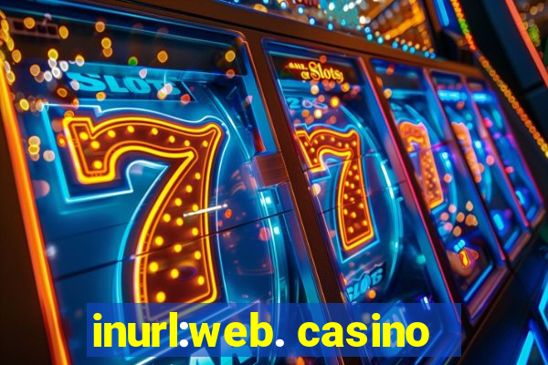 inurl:web. casino