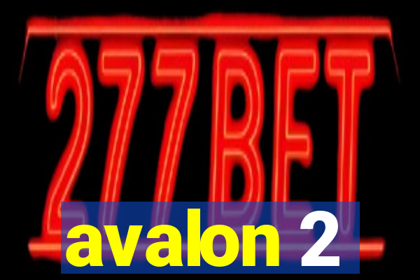 avalon 2