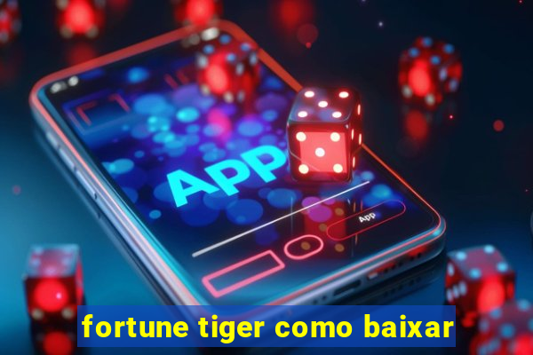 fortune tiger como baixar