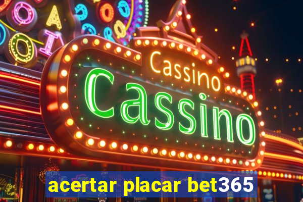 acertar placar bet365