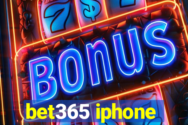 bet365 iphone