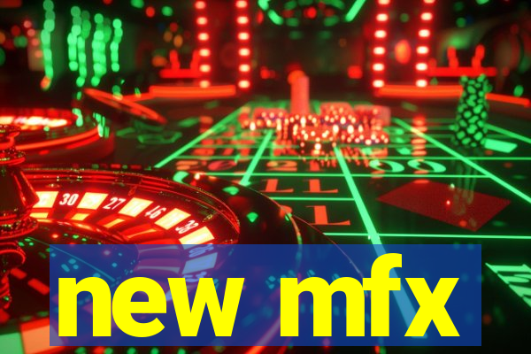 new mfx