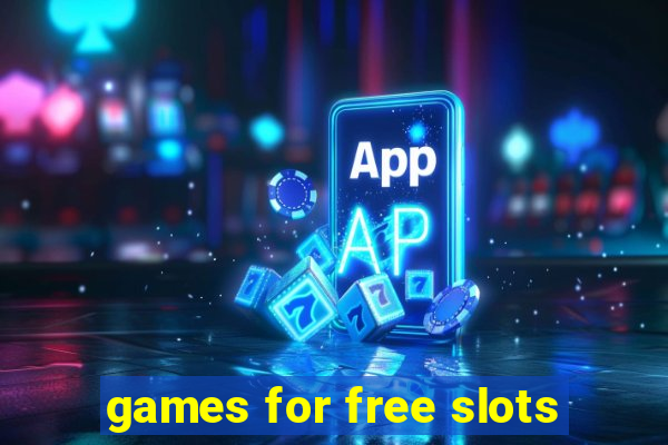 games for free slots