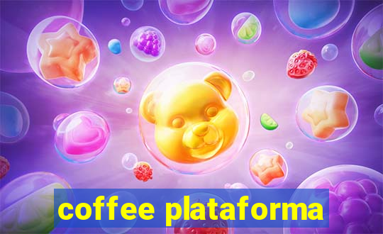 coffee plataforma