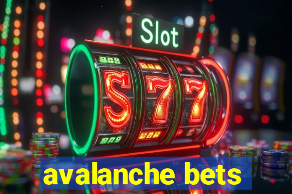 avalanche bets