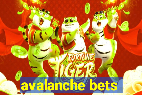 avalanche bets