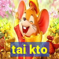 tai kto