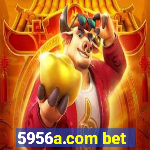 5956a.com bet