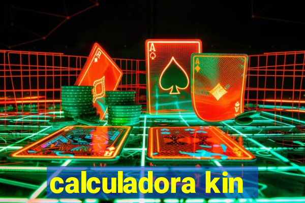 calculadora kin