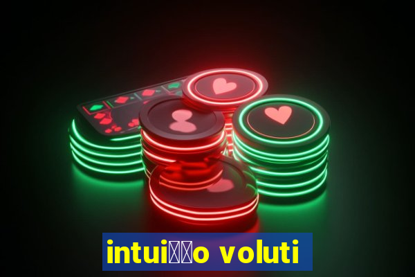 intui莽茫o voluti