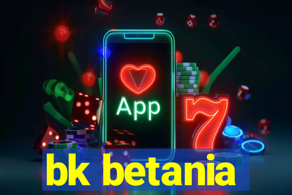 bk betania