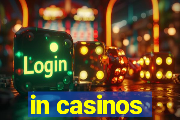 in casinos