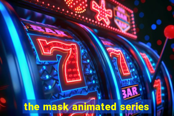 the mask animated series