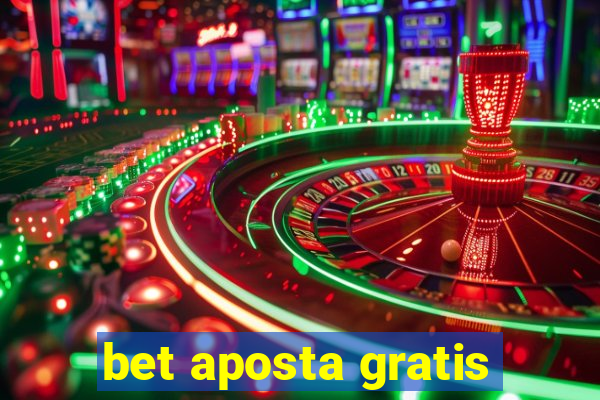 bet aposta gratis