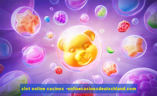 slot online casinos -onlinecasinosdeutschland.com