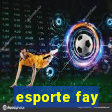 esporte fay