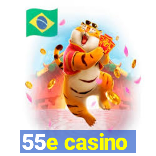 55e casino