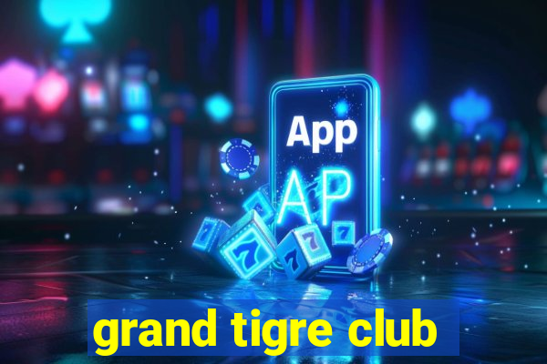 grand tigre club