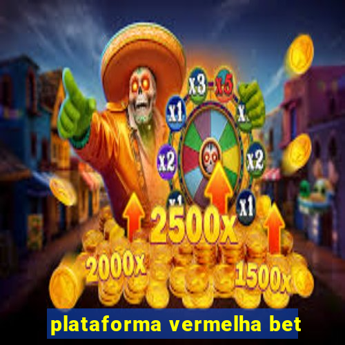 plataforma vermelha bet