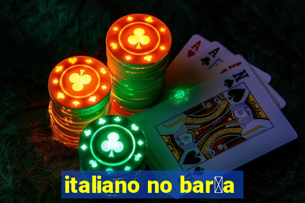 italiano no bar莽a