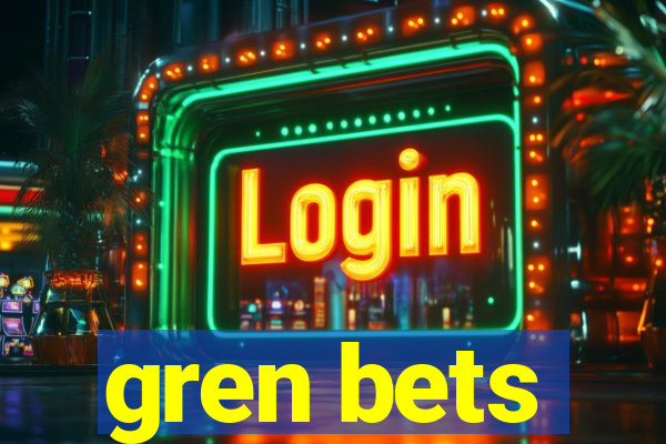 gren bets