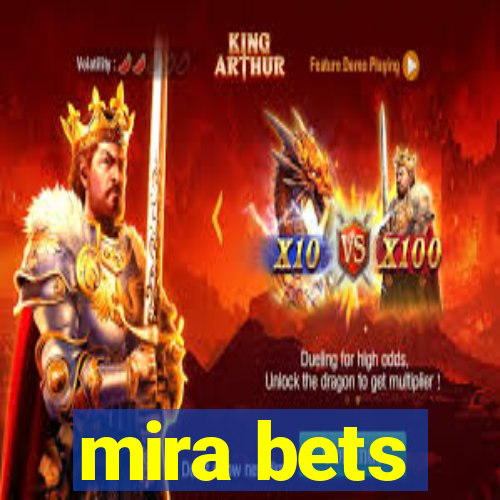 mira bets