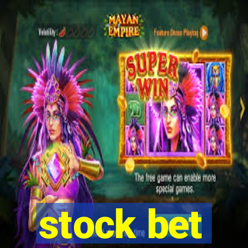 stock bet