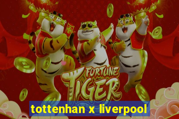 tottenhan x liverpool