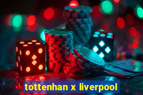 tottenhan x liverpool