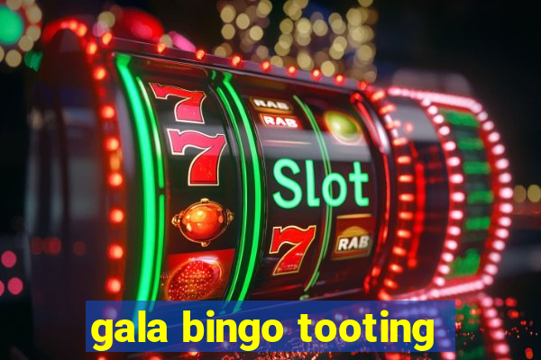 gala bingo tooting