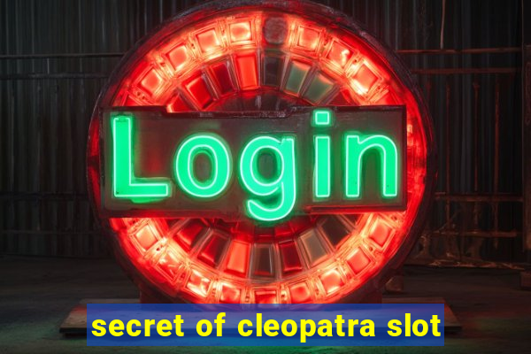 secret of cleopatra slot