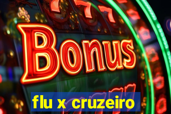 flu x cruzeiro