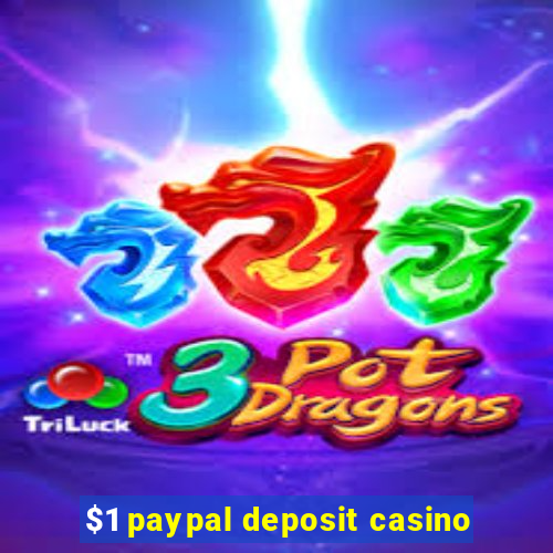 $1 paypal deposit casino