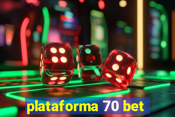 plataforma 70 bet