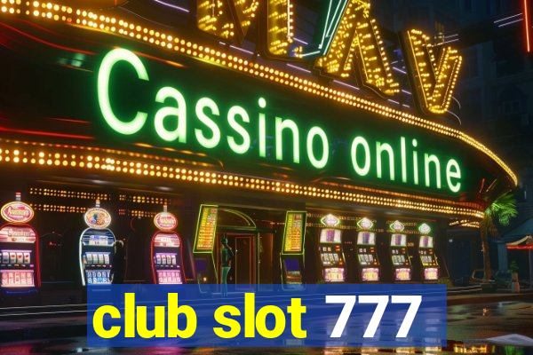 club slot 777