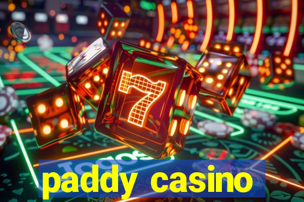 paddy casino