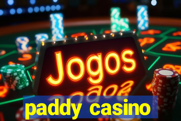 paddy casino