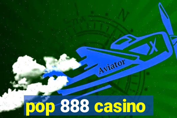 pop 888 casino