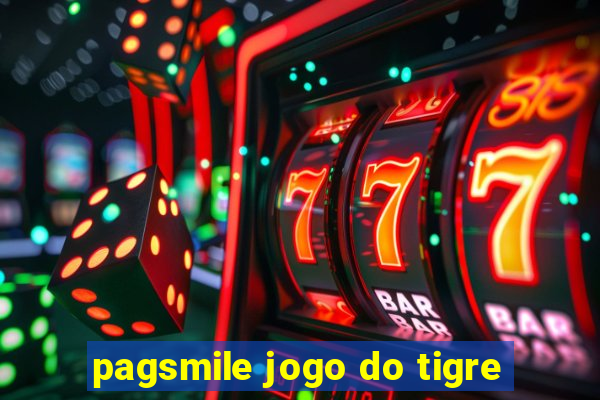 pagsmile jogo do tigre