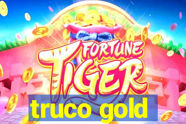 truco gold