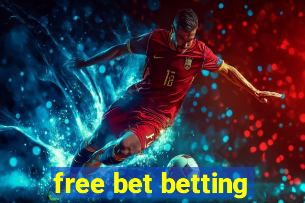 free bet betting