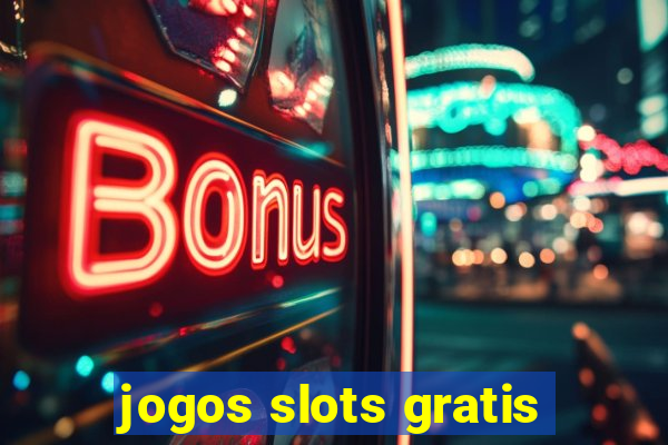 jogos slots gratis