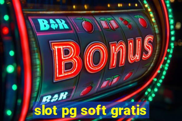 slot pg soft gratis